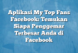 Aplikasi My Top Fans Facebook: Temukan Siapa Penggemar Terbesar Anda di Facebook