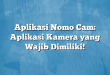 Aplikasi Nomo Cam: Aplikasi Kamera yang Wajib Dimiliki!