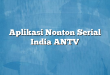 Aplikasi Nonton Serial India ANTV