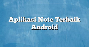 Aplikasi Note Terbaik Android