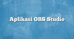 Aplikasi OBS Studio