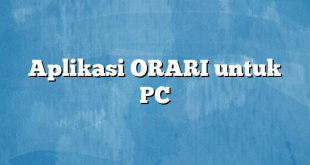 Aplikasi ORARI untuk PC