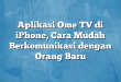 Aplikasi Ome TV di iPhone, Cara Mudah Berkomunikasi dengan Orang Baru