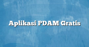 Aplikasi PDAM Gratis