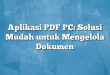 Aplikasi PDF PC: Solusi Mudah untuk Mengelola Dokumen