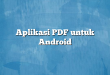 Aplikasi PDF untuk Android