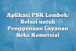 Aplikasi PSK Lombok: Solusi untuk Penggunaan Layanan Seks Komersial