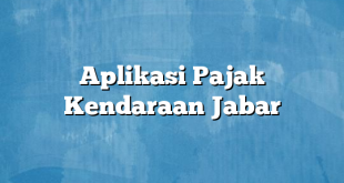 Aplikasi Pajak Kendaraan Jabar