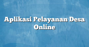 Aplikasi Pelayanan Desa Online