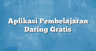 Aplikasi Pembelajaran Daring Gratis