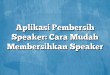 Aplikasi Pembersih Speaker: Cara Mudah Membersihkan Speaker