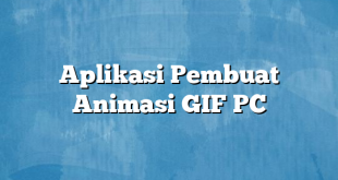 Aplikasi Pembuat Animasi GIF PC