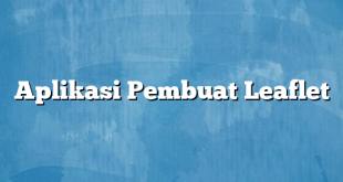 Aplikasi Pembuat Leaflet