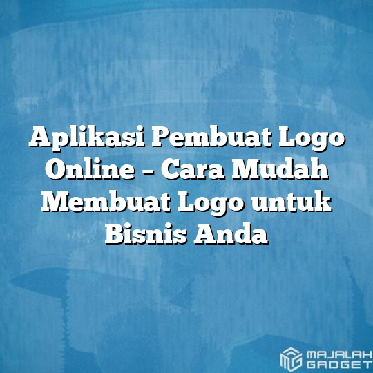 Aplikasi Pembuat Logo Online Cara Mudah Membuat Logo Untuk Bisnis