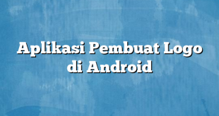 Aplikasi Pembuat Logo di Android