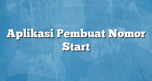 Aplikasi Pembuat Nomor Start