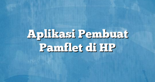 Aplikasi Pembuat Pamflet di HP