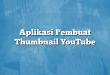 Aplikasi Pembuat Thumbnail YouTube