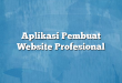 Aplikasi Pembuat Website Profesional