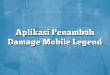 Aplikasi Penambah Damage Mobile Legend