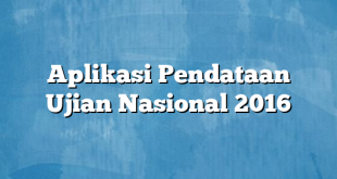 Aplikasi Pendataan Ujian Nasional 2016