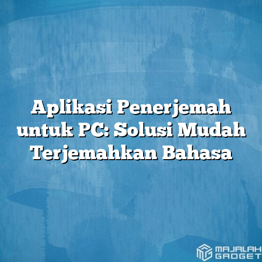 Aplikasi Penerjemah Untuk Pc