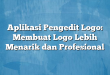 Aplikasi Pengedit Logo: Membuat Logo Lebih Menarik dan Profesional