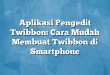 Aplikasi Pengedit Twibbon: Cara Mudah Membuat Twibbon di Smartphone