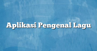 Aplikasi Pengenal Lagu