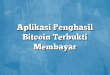 Aplikasi Penghasil Bitcoin Terbukti Membayar