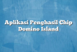 Aplikasi Penghasil Chip Domino Island