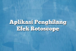 Aplikasi Penghilang Efek Rotoscope