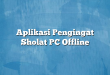 Aplikasi Pengingat Sholat PC Offline