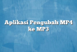 Aplikasi Pengubah MP4 ke MP3