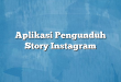 Aplikasi Pengunduh Story Instagram
