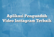 Aplikasi Pengunduh Video Instagram Terbaik