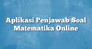 Aplikasi Penjawab Soal Matematika Online