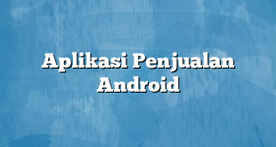 Aplikasi Penjualan Android