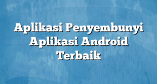 Aplikasi Penyembunyi Aplikasi Android Terbaik