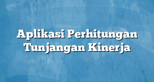 Aplikasi Perhitungan Tunjangan Kinerja