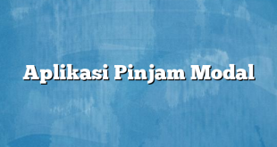 Aplikasi Pinjam Modal