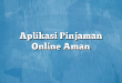 Aplikasi Pinjaman Online Aman
