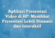 Aplikasi Presentasi Video di HP: Membuat Presentasi Lebih Dinamis dan Interaktif