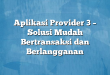 Aplikasi Provider 3 – Solusi Mudah Bertransaksi dan Berlangganan