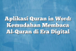 Aplikasi Quran in Word: Kemudahan Membaca Al-Quran di Era Digital