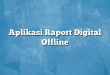 Aplikasi Raport Digital Offline