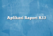Aplikasi Raport K13