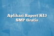 Aplikasi Raport K13 SMP Gratis