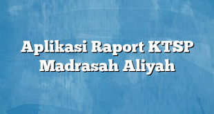 Aplikasi Raport KTSP Madrasah Aliyah