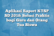 Aplikasi Raport KTSP SD 2018: Solusi Praktis bagi Guru dan Orang Tua Siswa